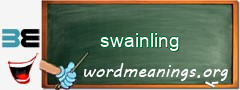 WordMeaning blackboard for swainling